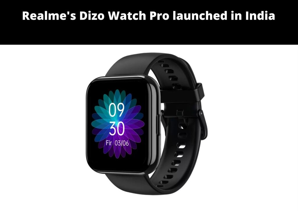 Realme's Dizo Watch Pro launched in India